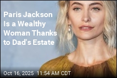Paris Jackson Has Received $65M From Dad&#39;s Estate