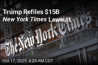 Trump Refiles $15B New York Times Lawsuit