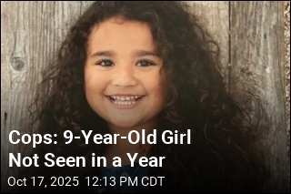 Cops: 9-Year-Old Girl Not Seen in a Year