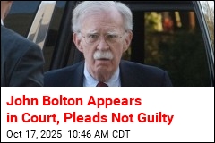 John Bolton Appears in Court, Pleads Not Guilty