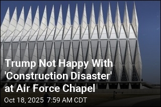 Trump Blasts Ballooning Cost of Air Force Chapel Fix