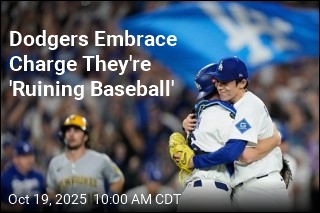 Dodgers Embrace Charge They&#39;re &#39;Ruining Baseball&#39;
