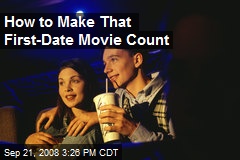 How to Make That First-Date Movie Count