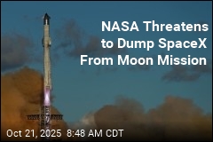 NASA Threatens to Dump SpaceX From Moon Mission