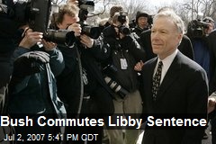 Bush Commutes Libby Sentence