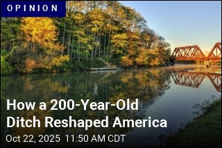 How a 200-Year-Old Ditch Reshaped America