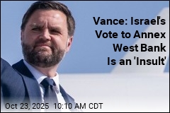 Vance: Israel&#39;s Vote to Annex West Bank Is an &#39;Insult&#39;