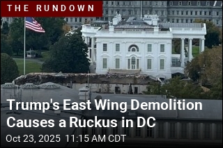Trump&#39;s East Wing Demolition Causes a Ruckus in DC