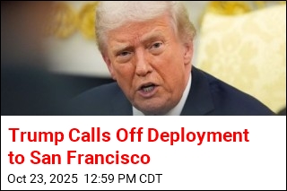 Trump Calls Off Deployment to San Francisco