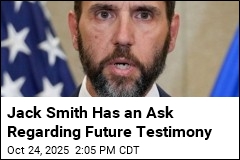 Jack Smith Wants to Testify in Public, Not Behind Closed Doors