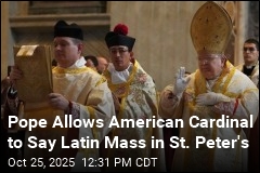 Pope Allows Latin Mass in St. Peter&#39;s Basilica