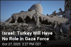 Israel: Turkey Will Have No Role in Gaza Force