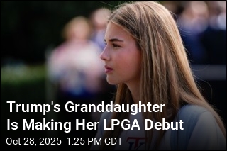 Trump&#39;s Granddaughter Is Making Her LPGA Debut