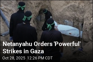 Netanyahu Orders &#39;Powerful&#39; Strikes in Gaza