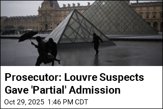 Prosecutor: Louvre Suspects Gave &#39;Partial&#39; Admission