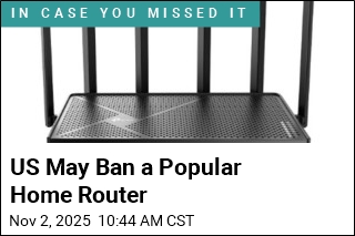 US May Ban a Popular Home Router