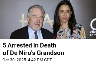 5 Arrested in Death of De Niro&#39;s Grandson