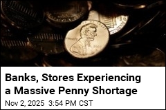 Banks, Stores Experiencing a Massive Penny Shortage