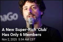 A New Super-Rich &#39;Club&#39; Has Only 6 Members