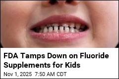 FDA Tamps Down on Fluoride Supplements for Kids