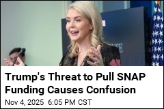 Trump&#39;s Threat to Pull SNAP Funding Causes Confusion