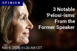 Gifted Orator? No. But &#39;Pelosi-isms&#39; Helped a Lot