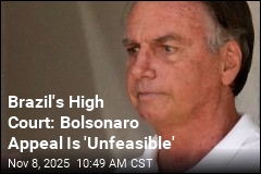 Brazil&#39;s High Court to Bolsonaro: Appeal Rejected