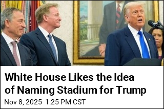 White House Likes the Idea of Naming Stadium for Trump