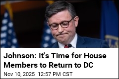 Johnson: House Lawmakers Should Return to DC &#39;Right Now&#39;