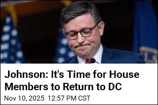 Johnson: House Lawmakers Should Return to DC 'Right Now'
