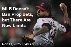 MLB Doesn&#39;t Ban Prop Bets, but There Are Now Limits