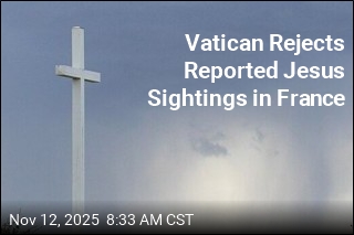 Vatican Rejects Reported Jesus Sightings in France