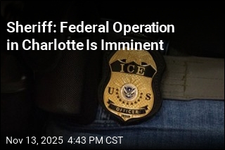 Sheriff: Federal Operation in Charlotte Is Imminent