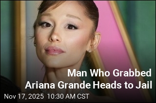 Man Who Grabbed Ariana Grande Heads to Jail