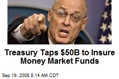 Treasury Taps $50B to Insure Money Market Funds