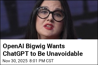 OpenAI Bigwig Wants ChatGPT to Be Unavoidable