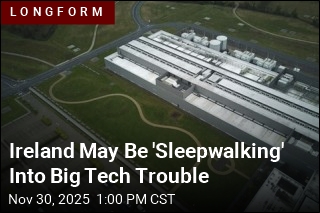 Ireland May Be &#39;Sleepwalking&#39; Into Big Tech Trouble