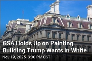 GSA Holds Up on Painting Building Trump Wants in White