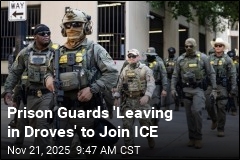 Prison Guards &#39;Leaving in Droves&#39; to Join ICE