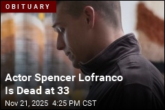 Gotti Actor Spencer Lofranco Is Dead at 33