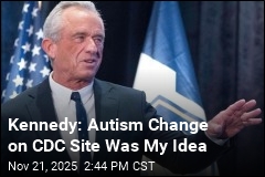 CDC Autism Change Was My Order, Kennedy Says