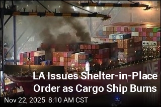LA Issues Shelter-in-Place Order as Cargo Ship Burns