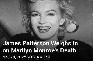 James Patterson Thinks Marilyn Monroe Was Murdered