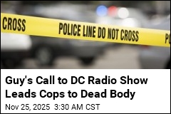 Guy&#39;s Call to Local Radio Show Leads Cops to Dead Body