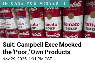 Suit: Campbell Exec Mocked &#39;Poor&#39; Customers in Secret Tape