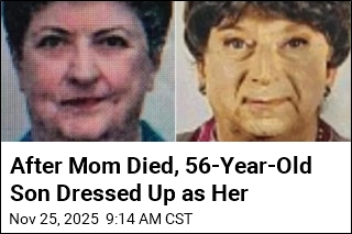 After Mom Died, 56-Year-Old Son Dressed Up as Her