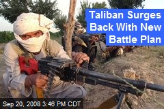 Taliban Surges Back With New Battle Plan