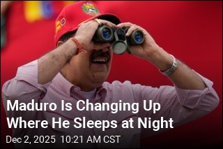 Maduro Is Changing Up Where He Sleeps at Night