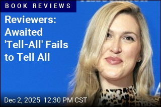 Reviewers: Awaited &#39;Tell-All&#39; Fails to Tell All