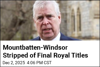 Mountbatten-Windsor Stripped of Final Royal Titles